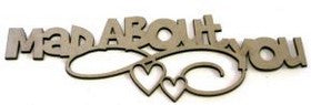 RW Laser Cuts - Mad About You - Chipboard